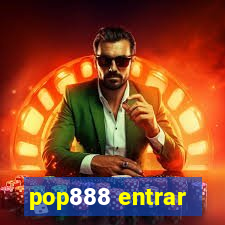 pop888 entrar